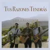 About Tus Razones Tendrás Song