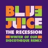 About The Recession-Winter of Our Discotheque Remix Song