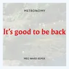 It's good to be back-Meg Ward Club Mix