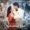 About Mohabbat Hai Song