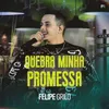 Quebra Minha Promessa Ao Vivo