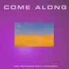 About Come Along Song