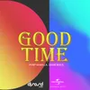 About Good Time Radio Edit Song