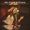 No Fear In Love