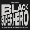 About Black Superhero Song