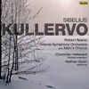 Sibelius: Kullervo, Op. 7: II. Kullervo's Youth