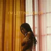 About I'm Letting You Go Song