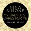 About My Baby Just Cares For Me HONNE Remix Song