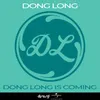 About Dong Long Is Coming Song