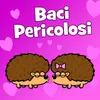 Baci Pericolosi