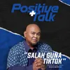 Positif Talk : Salah Guna TikTok