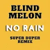 No Rain-Super Duper Remix