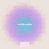 About Comfortable Song