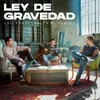 About Ley De Gravedad Song