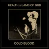 About COLD BLOOD Song