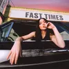 About Fast Times Song