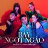 Hôm Nay Tôi Buồn-Bay Ngot Ngao Original Soundtrack