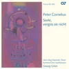 Cornelius: Liebe, Op. 18 - II. Ich will dich lieben, meine Krone