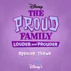 The Proud Family: Louder and Prouder Opening Theme-From "The Proud Family: Louder and Prouder"/Soundtrack Version