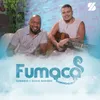 About Fumaça Song