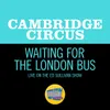 About Waiting For The London Bus-Live On The Ed Sullivan Show, October 18, 1964 Song
