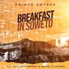 About Breakfast In Soweto Song