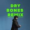 About Dry Bones twocolors Remix Song