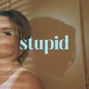 Stupid