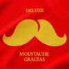 About Moustache Gracias Song