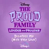 Disinfect Me (With Your Love)-From "The Proud Family: Louder and Prouder"