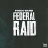 About Federal Raid Song