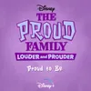 Proud to Be From "The Proud Family: Louder and Prouder"