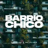 About Barrio Chico Song