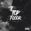 About Top Floor Song