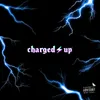 CHARGED UP