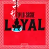 About Loyal Song