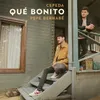 About Qué Bonito Song