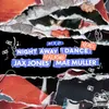 About Night Away (Dance) Jax Jones Remix Song