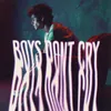 About Boys Don't Cry Song