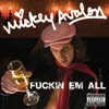 About Fuckin Em All Explicit Version Song