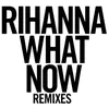 What Now R3hab Remix