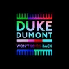 Won't Look Back Duke Dumont Dub