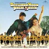 Jab Se Mile Do Dil Deewana Hoon Pagal Nahin / Soundtrack Version