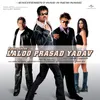 Aaoonga Nahin Peeche Peeche Padmashree Laloo Prasad Yadav / Soundtrack Version