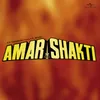 Dialogue : Yeh Hai Rai Amar Shakti / Soundtrack Version