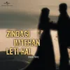 Music Track (Zindagi Imtehan Leti Hai) Zindagi Imtehan Leti Hai / Soundtrack Version