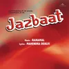 Jhumta Gata Sawan Aaya Jazbaat / Soundtrack Version