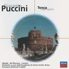 Puccini: Tosca / Act 2 - "Io tenni la promessa..." - "E qual via scegliete?" - "Tosca, finalmente mia!"