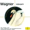 Wagner: Lohengrin / Act 3 - "Das süße Lied verhallt"