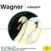 Wagner: Lohengrin, WWV 75 / Act 3 - Mein lieber Schwan!